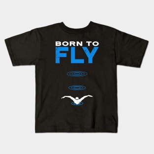 Swim Guys Born to Fly Kids T-Shirt